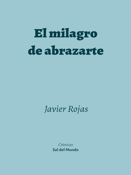 Title details for El milagro de abrazarte by Javier Rojas - Available
